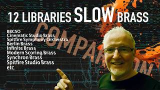 12 Libraries Comparison - Slow Brass