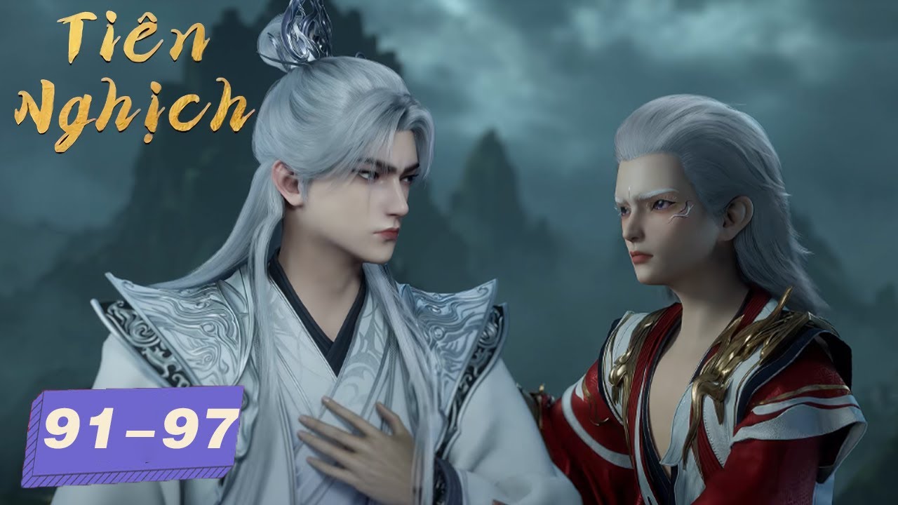 Tiên Nghịch - Tập 91-97 | Hoạt Hình 3D Trung Quốc