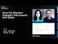 Azure SQL Migration Strategies | Data Exposed: MVP Edition