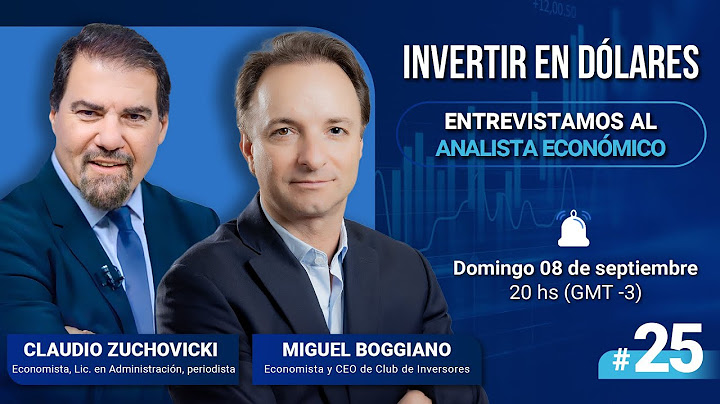 Entrevistamos al economista Claudio Zuchovicki | Invertir en Dólares #25