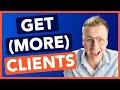 How To Get More Clients | 7 Powerful Steps That Actually Work 🚀