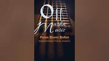 Peles Blomi Bofen (2022) BeeSoulzz(Single) Prod By: BeeSoulzz | Off Marhn Music