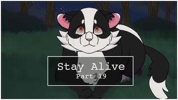 |Stay Alive Reprise| Badgerfang Map Part 19 for Featherflight55 OwO