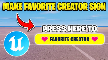 HOW TO MAKE FAVORITE CREATOR SIGN IN UEFN