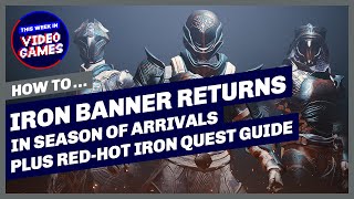 Destiny 2 - IRON BANNER RETURNS! New Perks, reprised weapons & how to complete Red Hot Iron Quest