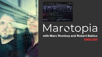 Marotopia By Marc Romboy & Robert Babicz (Season 1, Episode 1)