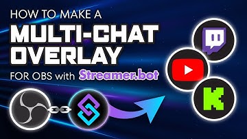 How to Make a Multi-chat Overlay With Streamerbot