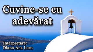 Cuvine-se cu adevarat - interpretare Diana-Ana Luca