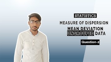 Measure of dispersion | Mean deviation, UnGrouped Data