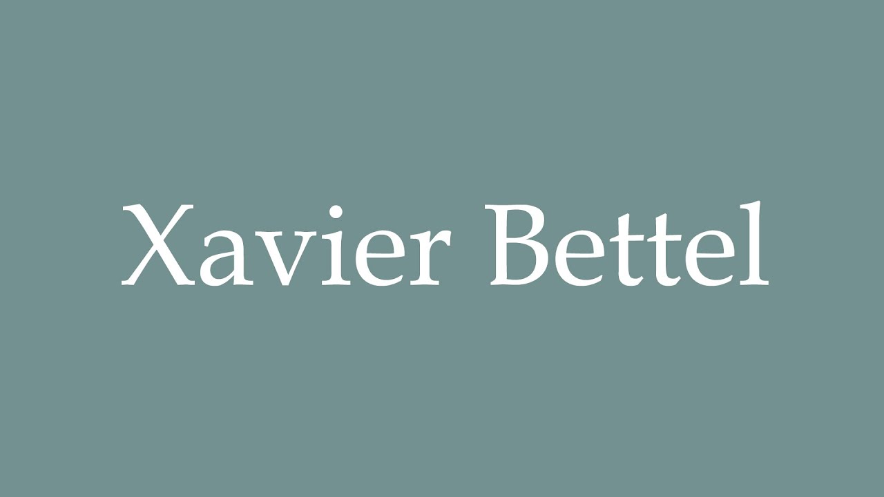 How To Pronounce Xavier Bettel Correctly In French YouTube how-to-pronounce-xavier-bettel-correctly-in-french-youtube