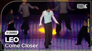 [K-Choreo Tower Cam 4K]  리오 직캠 'Come Closer ' (Leo Choreography) @Musicbank 240510