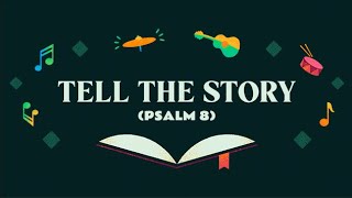 Tell The Story Psalm 8 Official Lyric Video Kingdom Kids Feat Shane Shane