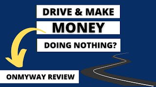 Make Money Driving w/ No Distractions? (OnMyWay Review)