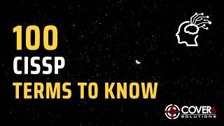 100 CISSP Terms to Know