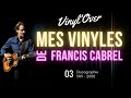 Capture de la vidéo Mes Vinyles De Francis Cabrel, Part. 3 (Période 1991-2000)