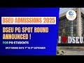 DSEU PG Spot Round Announced | Complete Detail, Update &amp; Guidelines | MBA, MCA, M.Sc. 2025-26