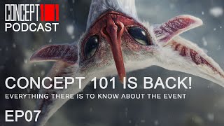 Concept 101 is back! - Concept 101 Podcast #7