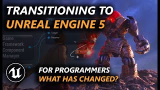 Moving From Ue4 To Ue5 For Programmers What Has Changed Youtube