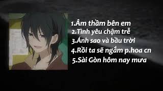 [Playlist suyy] Khi bên anh em thấy điều chi .. | Âm thầm bên em , Tình yêu chậm trễ ...