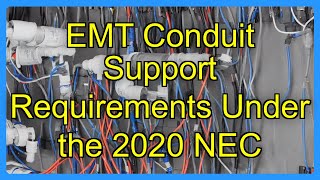 EMT Conduit Support Requirements Under the 2020 NEC
