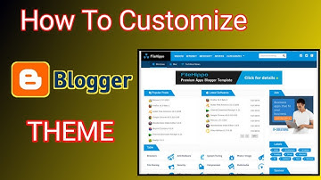 Customize Blogger Theme Like a Pro - Step by Step Guide