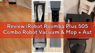 Review iRobot Roomba Plus 505 Combo Robot Vacuum &amp; Mop + AutoWash Dock - Extending Spinning Mop Pads