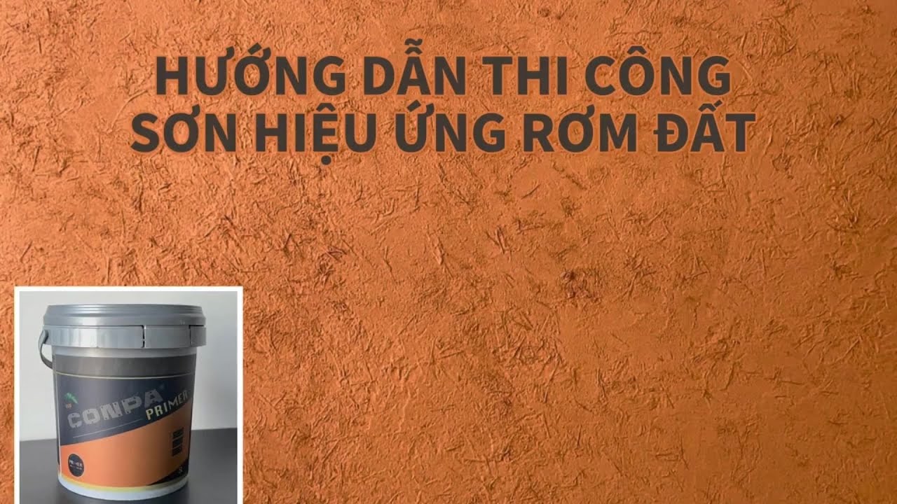 Cách thi công sơn hiệu ứng Rơm Đất Conpa Nhanh Đẹp - 0905727236 - YouTube