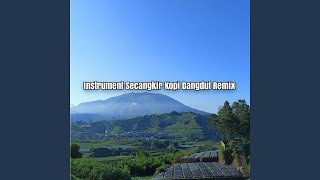 Instrument Secangkir Kopi Dangdut (Remix)
