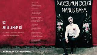 Manuş Baba - Ah Gelemem ki  -2019- Yeni Albüm Resimi