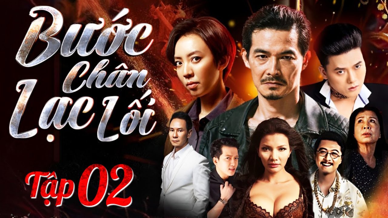 BƯỚC CHÂN LẠC LỐI - Tập 02 | Siêu Phẩm Hành Động Tâm Lý Xã Hội Hay Nhất | Phim Việt Nam