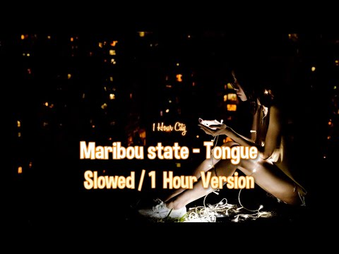 Maribou State Tongue Slowed Reverb TIKTOK VERSION 1 Hour Version