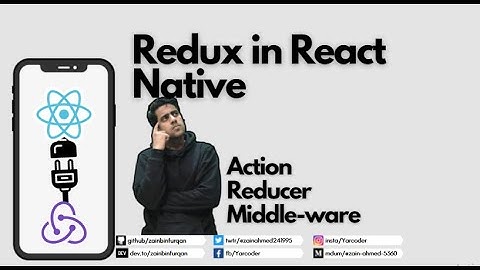Redux with React native | Action, Reducer, Middle-ware | Part 1