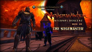 ➥NEVERWINTER - INFERNAL DESCENT - MOD 18  ➥THE FINAL BATTLE ( THE SIEGE MASTER)