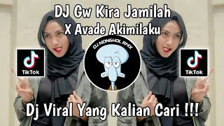 DJ GW KIRA JAMILAH SLOW KANE X AVADE AKIMILAKU VIRAL TIKTOK TERBARU 2024