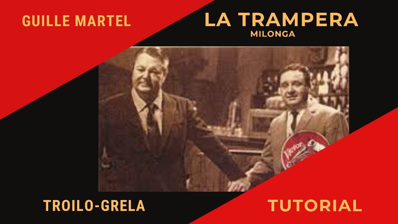 LA TRAMPERA (Tutorial) Troilo-Grela