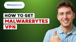 How to Get Malwarebytes VPN [2026 Full Guide] screenshot 3