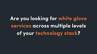 Elite Managed Services: Full-scale, White Glove IT Management