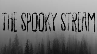 The Spooky Stream