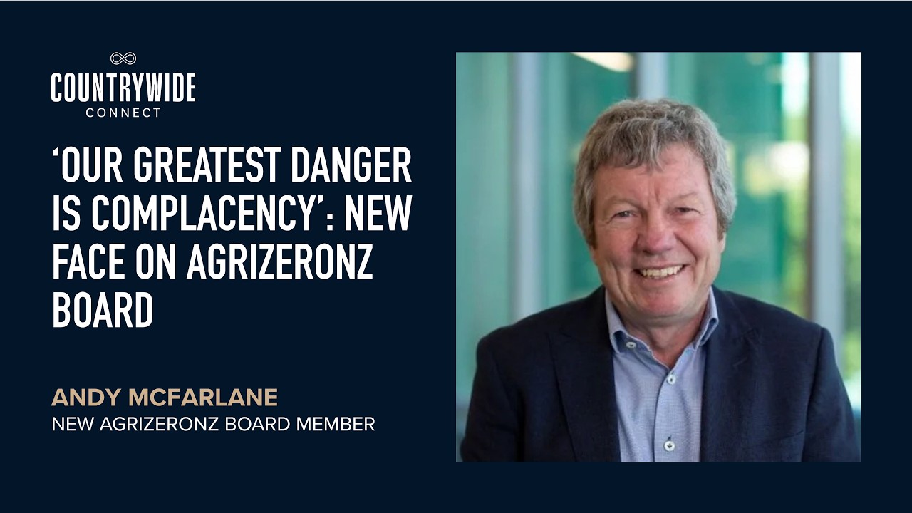 Andy Mcfarlane - ‘Our greatest danger is complacency’: New face on AgriZeroNZ board