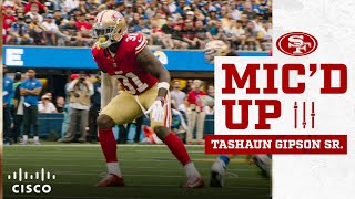 Mic'd Up with the O.G.: Tashaun Gipson Sr. Puts on a Clinic in LA | 49ers