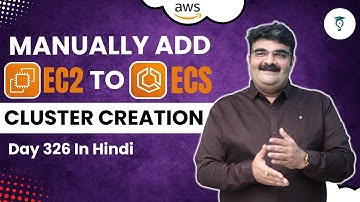 Day 326 | How to Add EC2 Instance to ECS Cluster Manually After Creation? | AWS ECS Cluster Creation