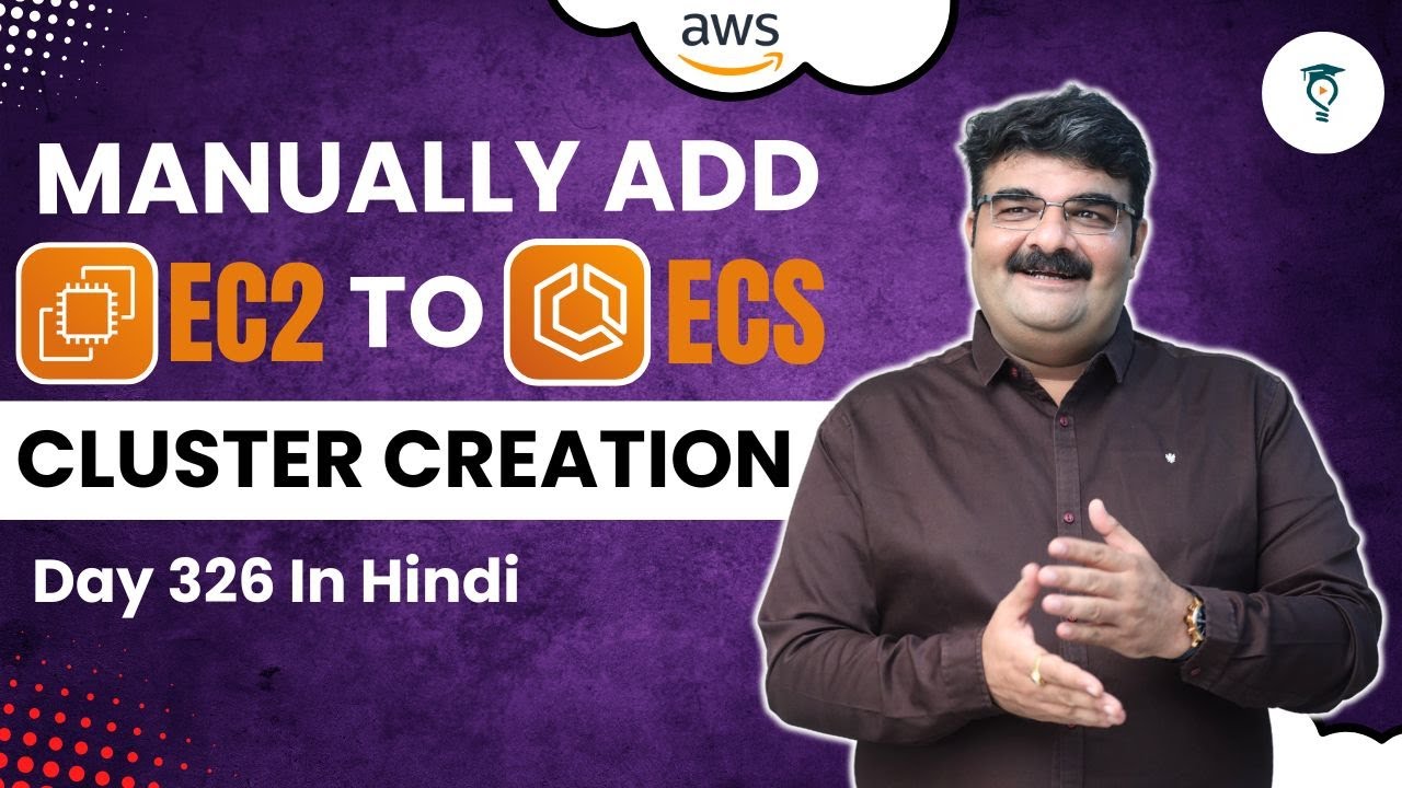 Day 326 | How to Add EC2 Instance to ECS Cluster Manually After ...