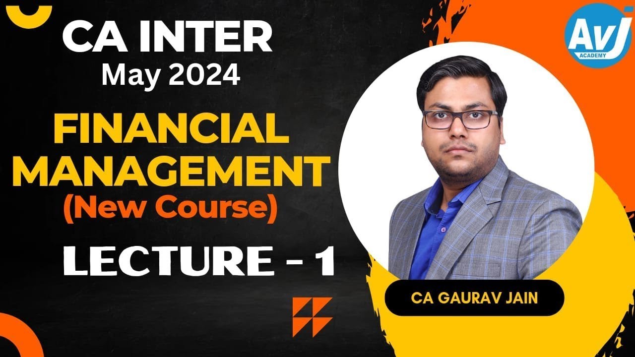CA-Inter FM Lecture 1 ( Regular Batch) for May 2024| CA GAURAV JAIN ...