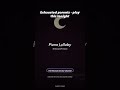 Piano Lullaby for Babies | Gentle Sleep Music Bedtime