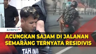 Penampakan Wajah Pemuda Viral Acungkan Sajam di Semarang, Rupanya Residivis