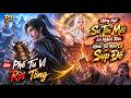 Hắn Phế Tu Vi Rời Tông — Không Ngờ Sư Tôn Mới Lại Nghịch Thiên Khiến Sư Môn Cũ Sụp Đổ | Phần 1