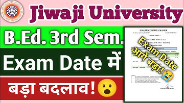 Jiwaji University BEd 3rd sem Revised exam date जारी | BEd 1st sem ka exam kab hoga #jiwaji #nkhelp