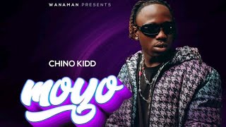 Chino Kidd Ft Chido Kidd - Moyo (Official Audio)