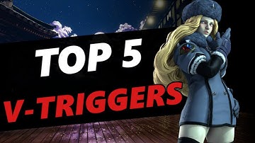 Top 5 Best V-Triggers in SFV