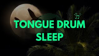 TONGUE DRUM SLEEP | Music | Meditation | Sleep | Relaxing | Calming | Aressa1 | 2024